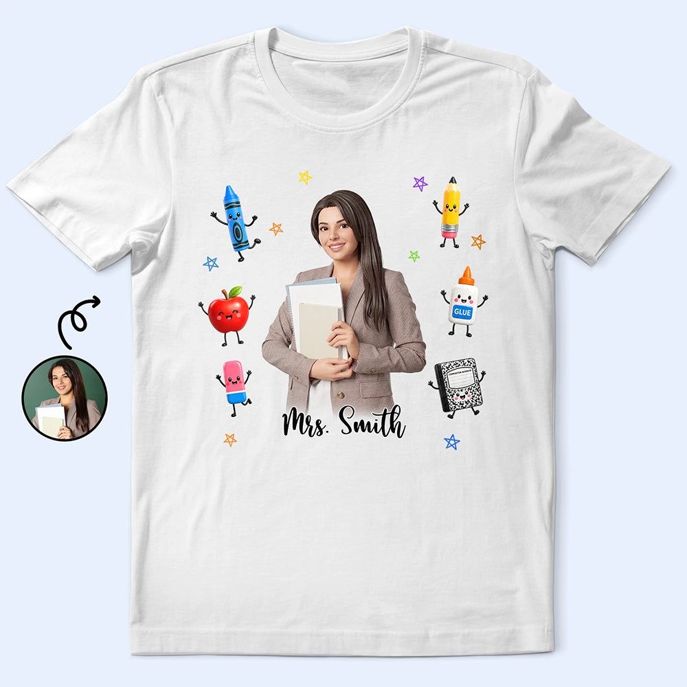 Custom Photo Cartoon Portrait Teacher With Happy School Supplies - Personalized T Shirt