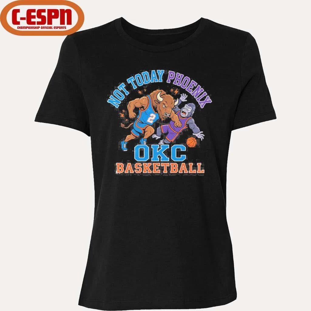 Oklahoma City Thunder Mascot Not Today Phoenix Shirt