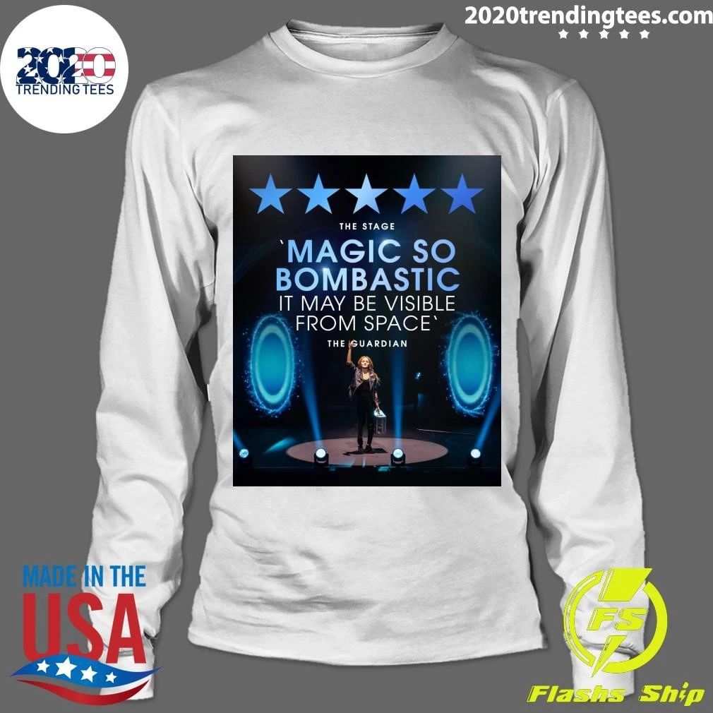 The Stage Magic So Bombastic It May Be Visible From Space The Guardian Shirt