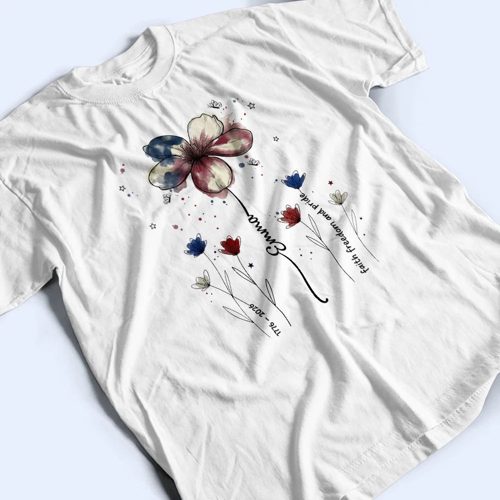 Patriotic Birth Flower Faith Freedom Pride - Personalized T Shirt