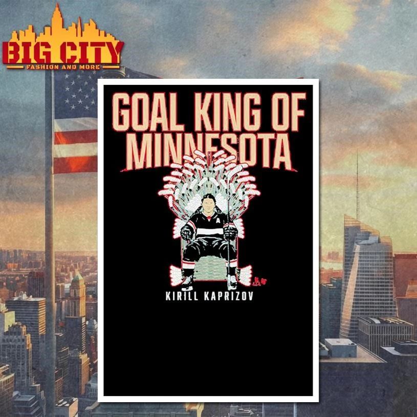 Kirill Kaprizov Goal King of Minnesota Shirt