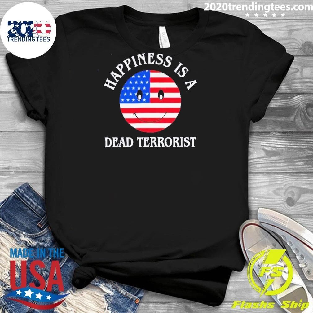 Happiness Is A Dead Terrorist American Flag Smiley Shirt