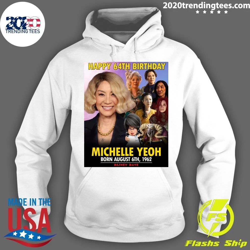 Happy 64th birthday, born in 1962 Michelle Yeoh Shirt