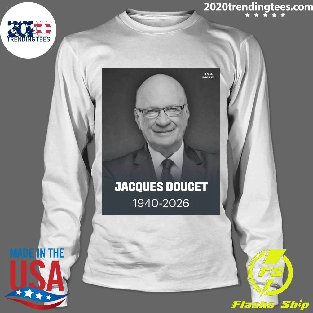 Rest In Peace Jacques Doucet 1940-2026 Shirt