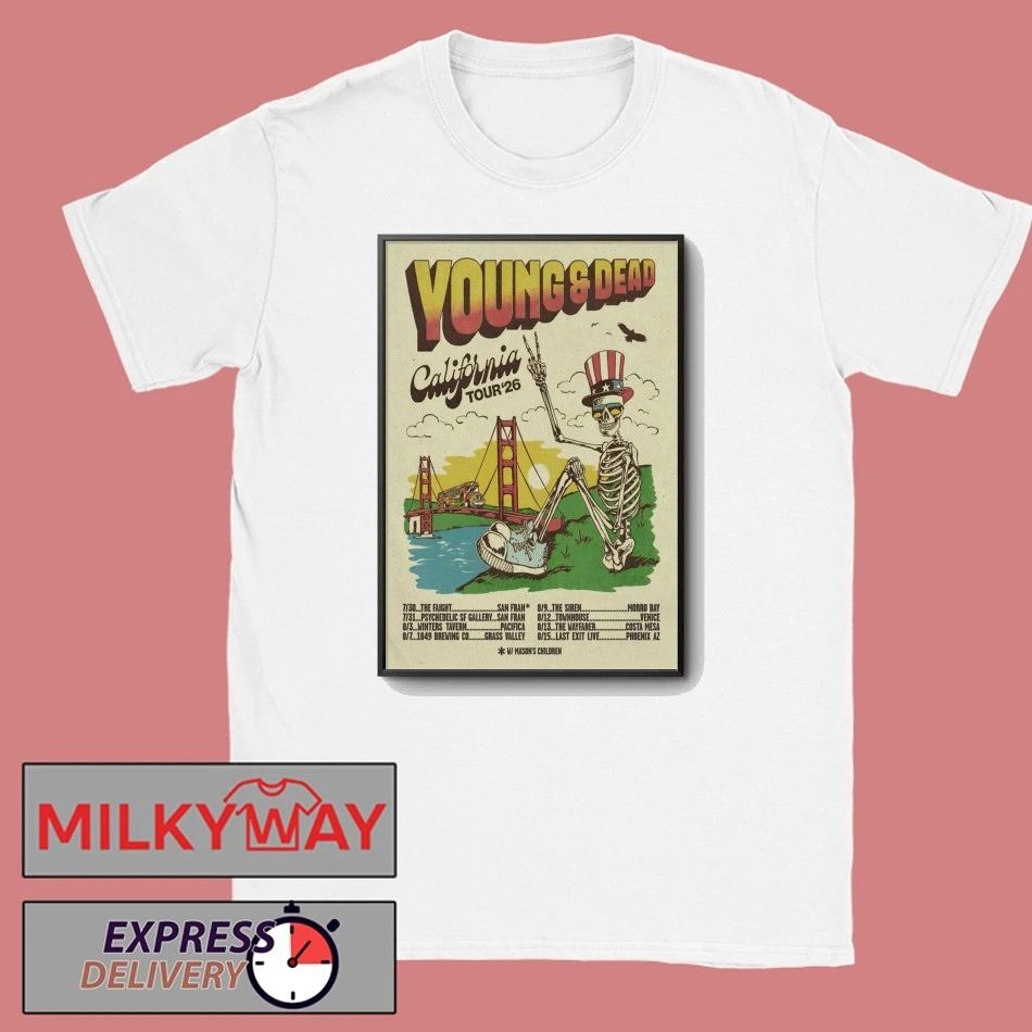 Young And Dead California 2026 Shows Poster shirt