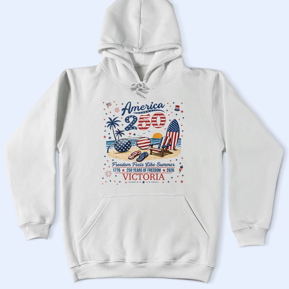 America 250 Freedom Feels Like Summer - Personalized T Shirt