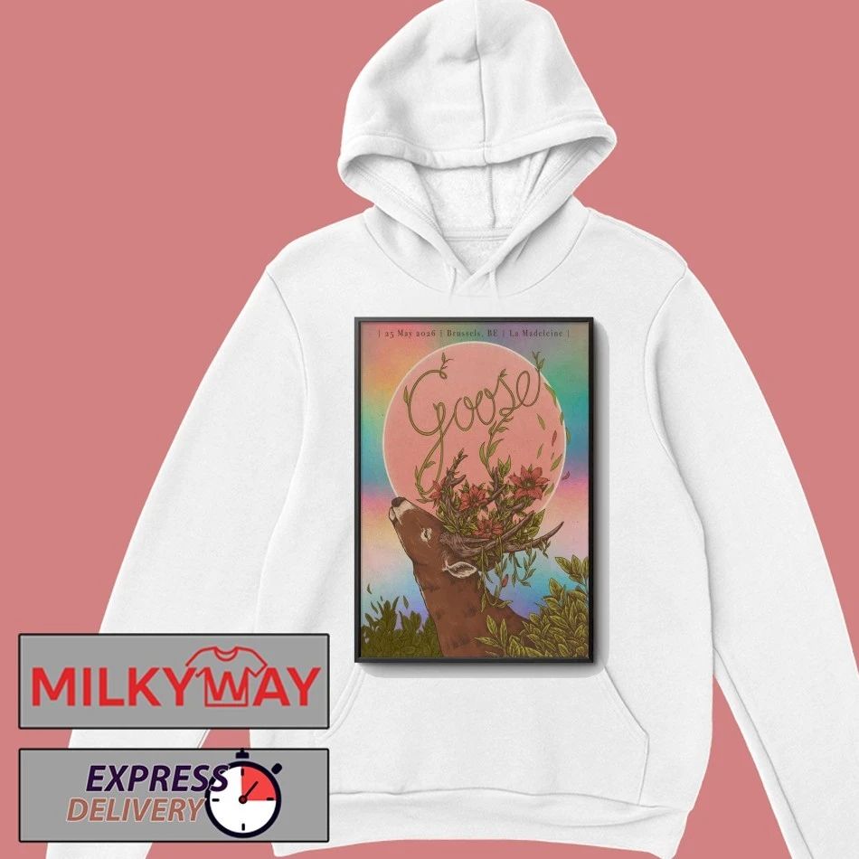 Goose In Brussels BE On May 25 2026 Poster shirt