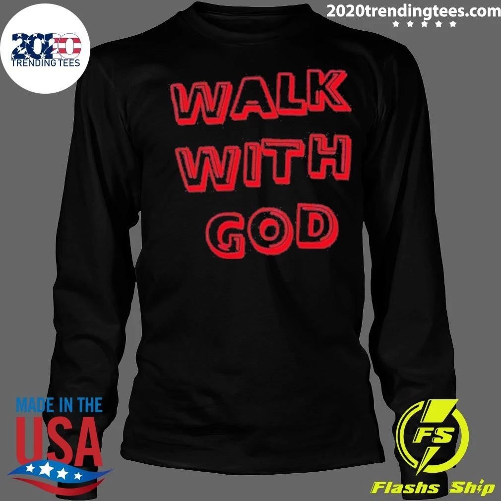 Walk With God Faith Religious Spiritual Shirt