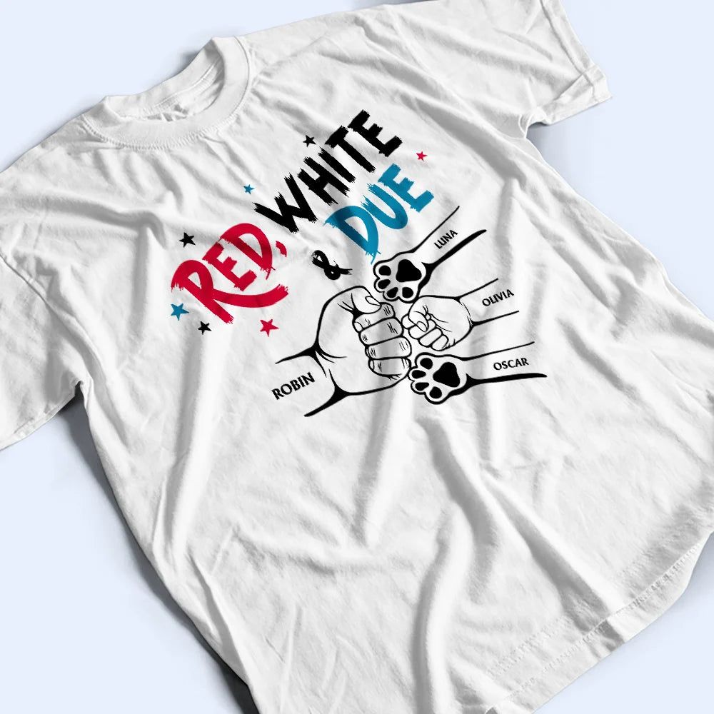 Red White And Due Mom Dad Baby Dog Cat - Personalized T Shirt