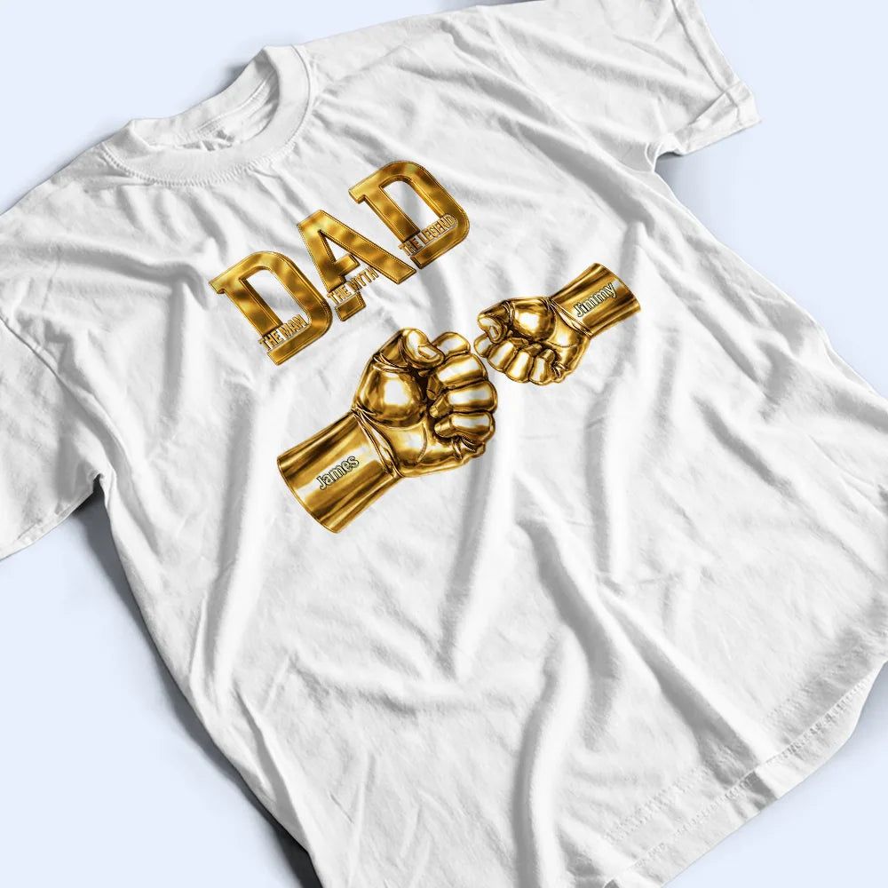 Metal Effect Dad The Man The Myth The Legend Hand Punch - Personalized T Shirt