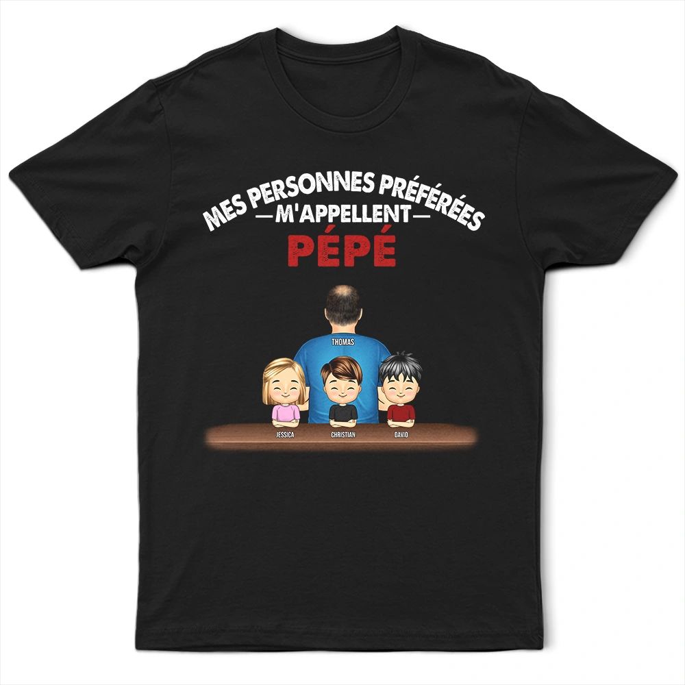 Mes Personnes Préférées M'appellent Papi - T-Shirt Personnalisé