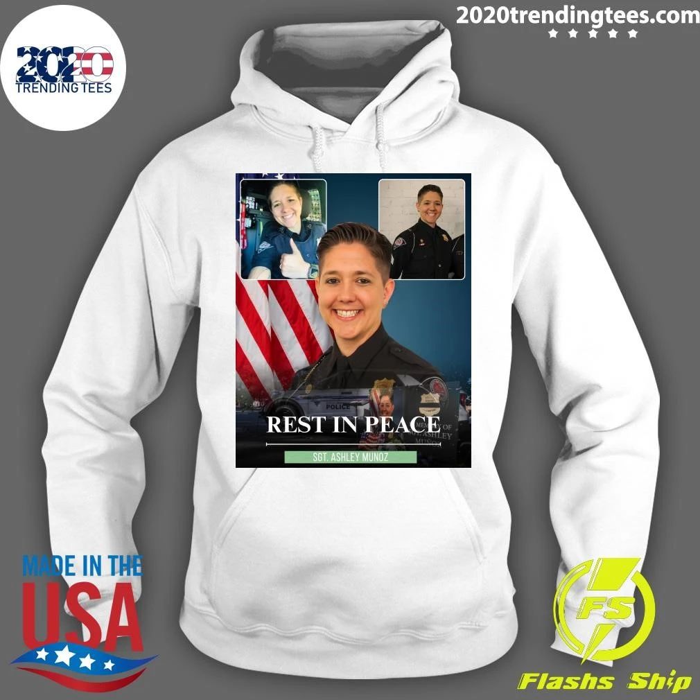 Rest In Peace SGT. Ashley Munoz Shirt