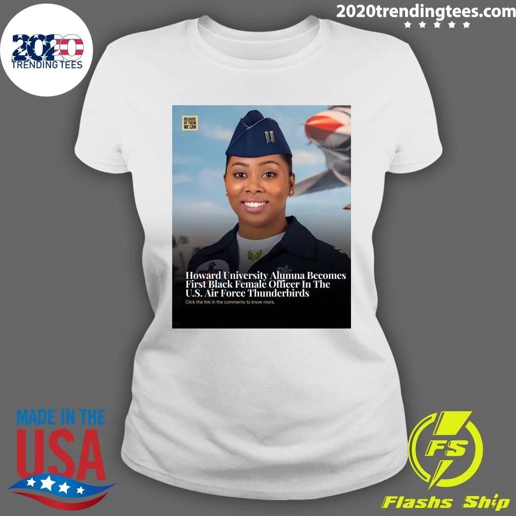 Howard University Alumna Becomes First Black Female Officer In The U.S. Air Force Thunderbirds Shirt