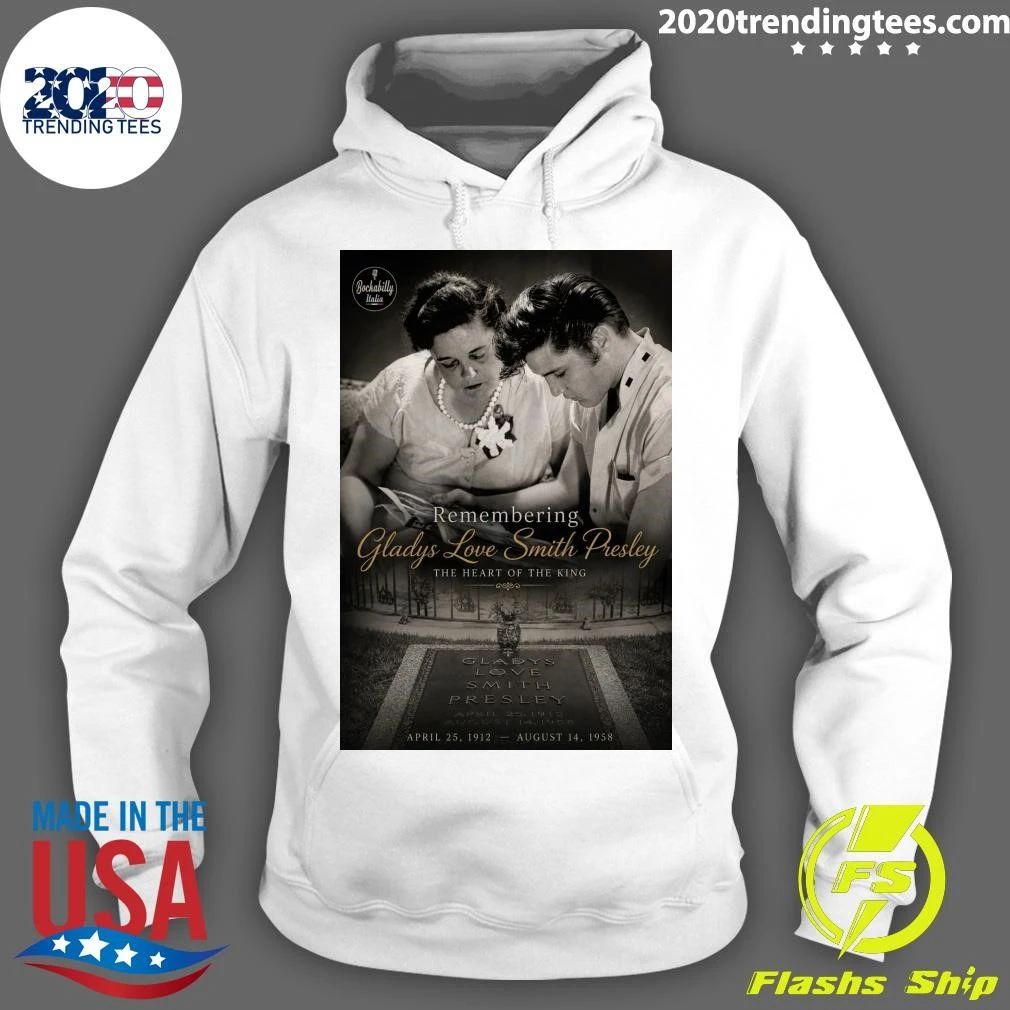 Remembering Gladys Love Smith Presley The Heart Of The King Shirt