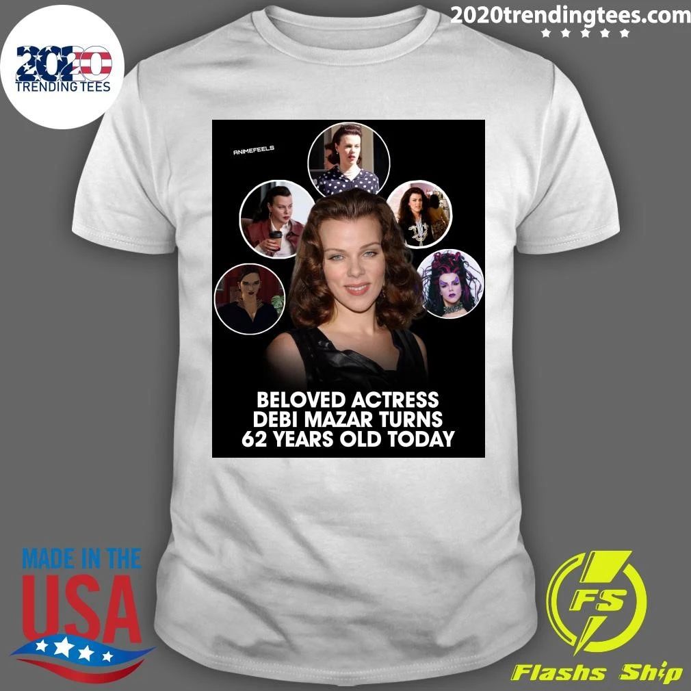 Happy 62nd Birthday to the legendary Debi Mazar Shirt
