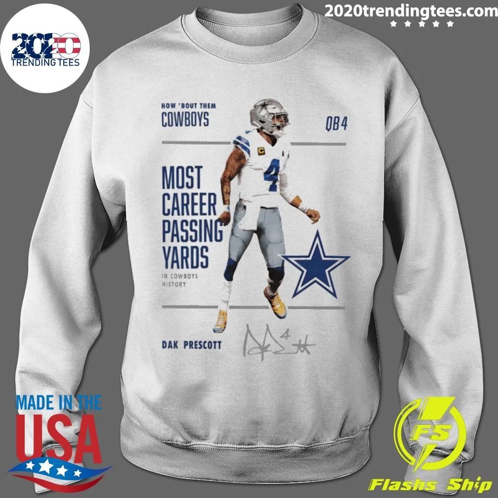 Cowboys Dak Prescott How Bout Them Most Career Passing Yards Signature Shirt