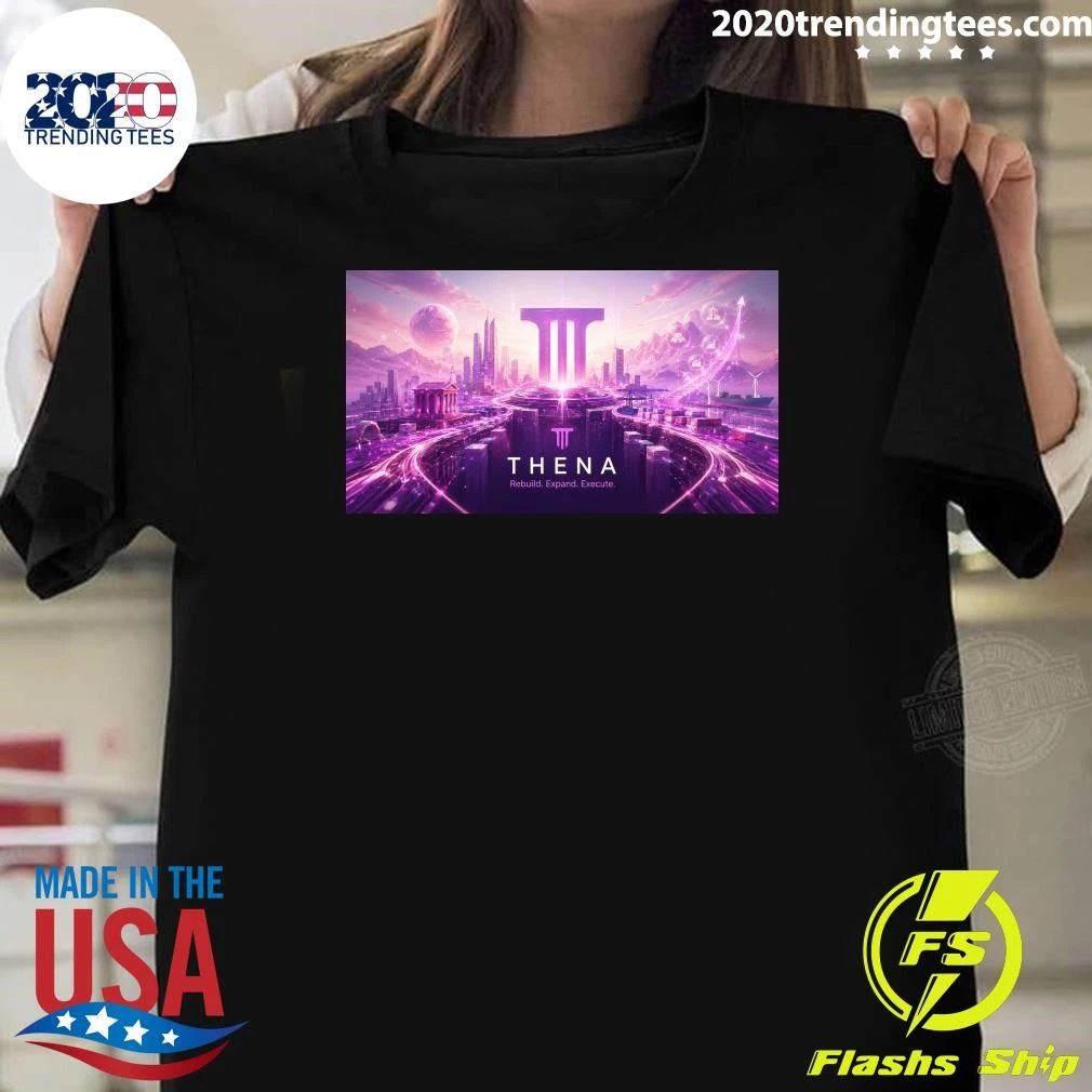 Thena Rebuild Expand Execute Shirt