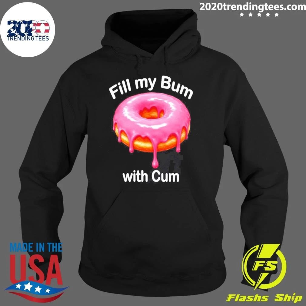 Fill My Bum with Cum Donut shirt