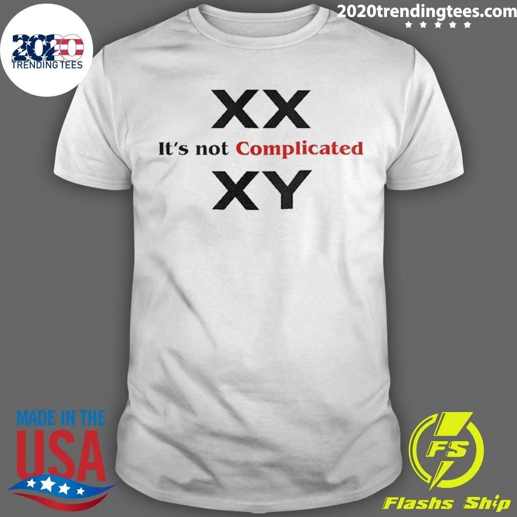 Xx Xy It’s Not Complicated Shirt
