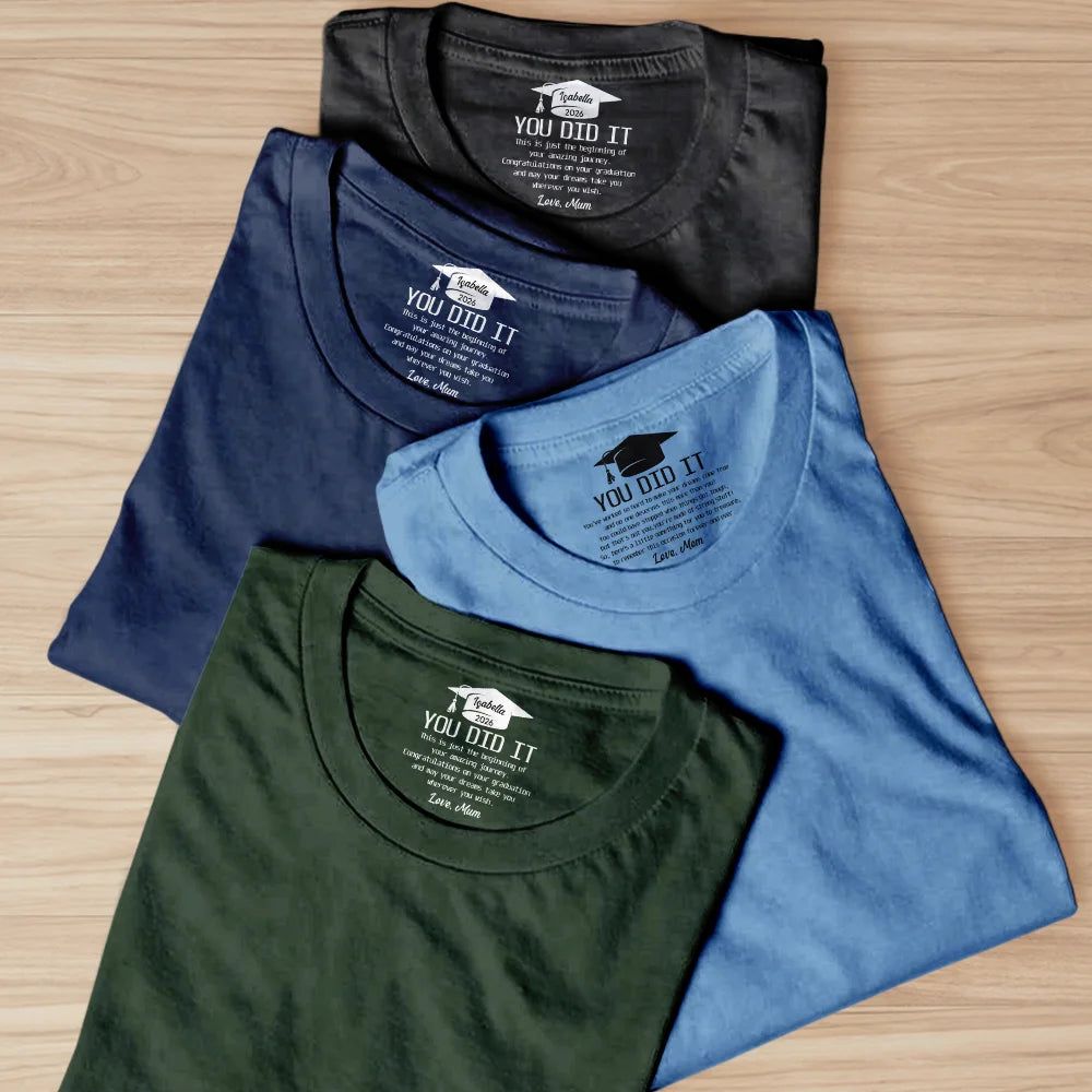 You Did It Amazing Journey Graduation Congratulations - Personalized T Shirt