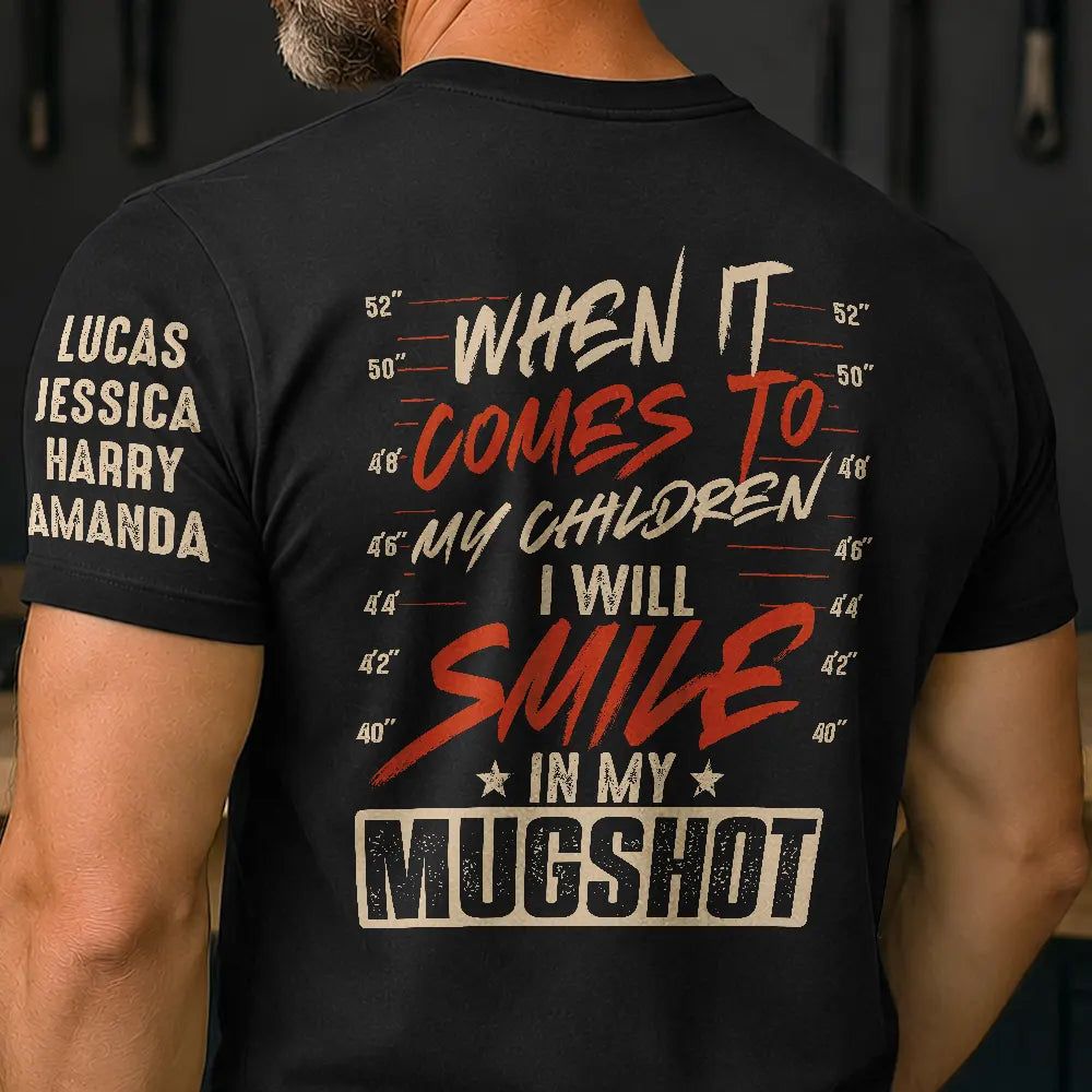 I Will Smile In My Mugshot - Personalized T Shirt