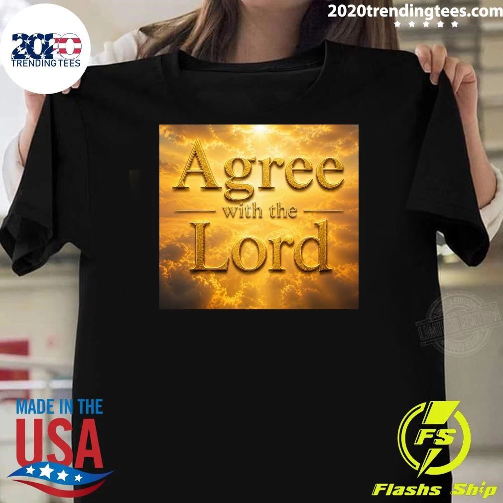 Agree with the Lord Shirt