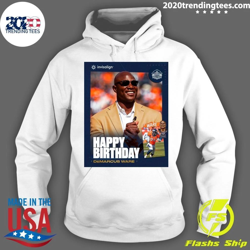 Happy birthday to Pro Football Hall of Fame pass rusher DeMarcus Ware Shirt