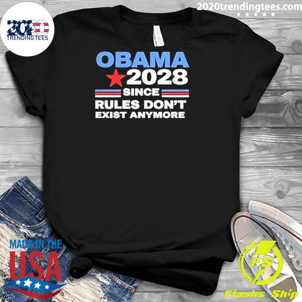 Obama 2028 Since Rules Don’t Exist Anymore Shirt