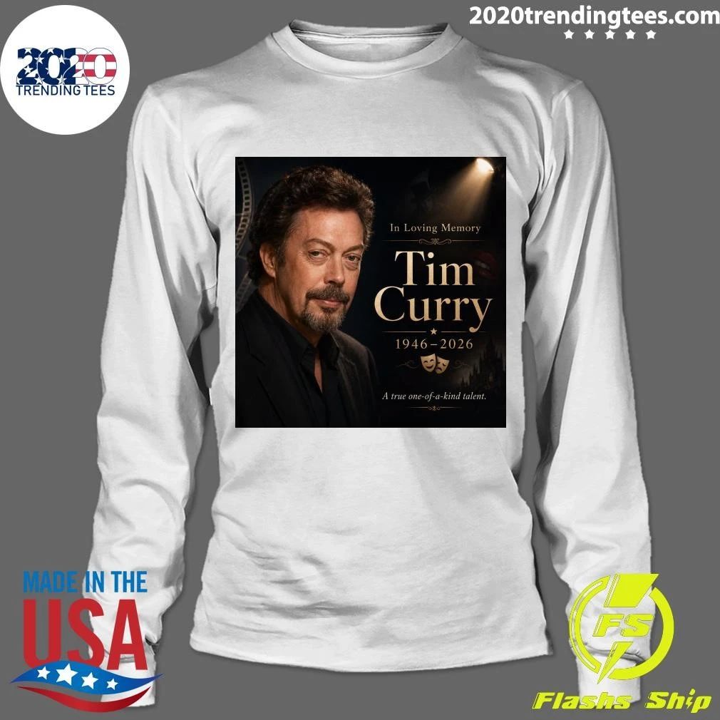 In Loving Memory Tim Curry 1946-2026 A True One Of A Kind Talent Shirt
