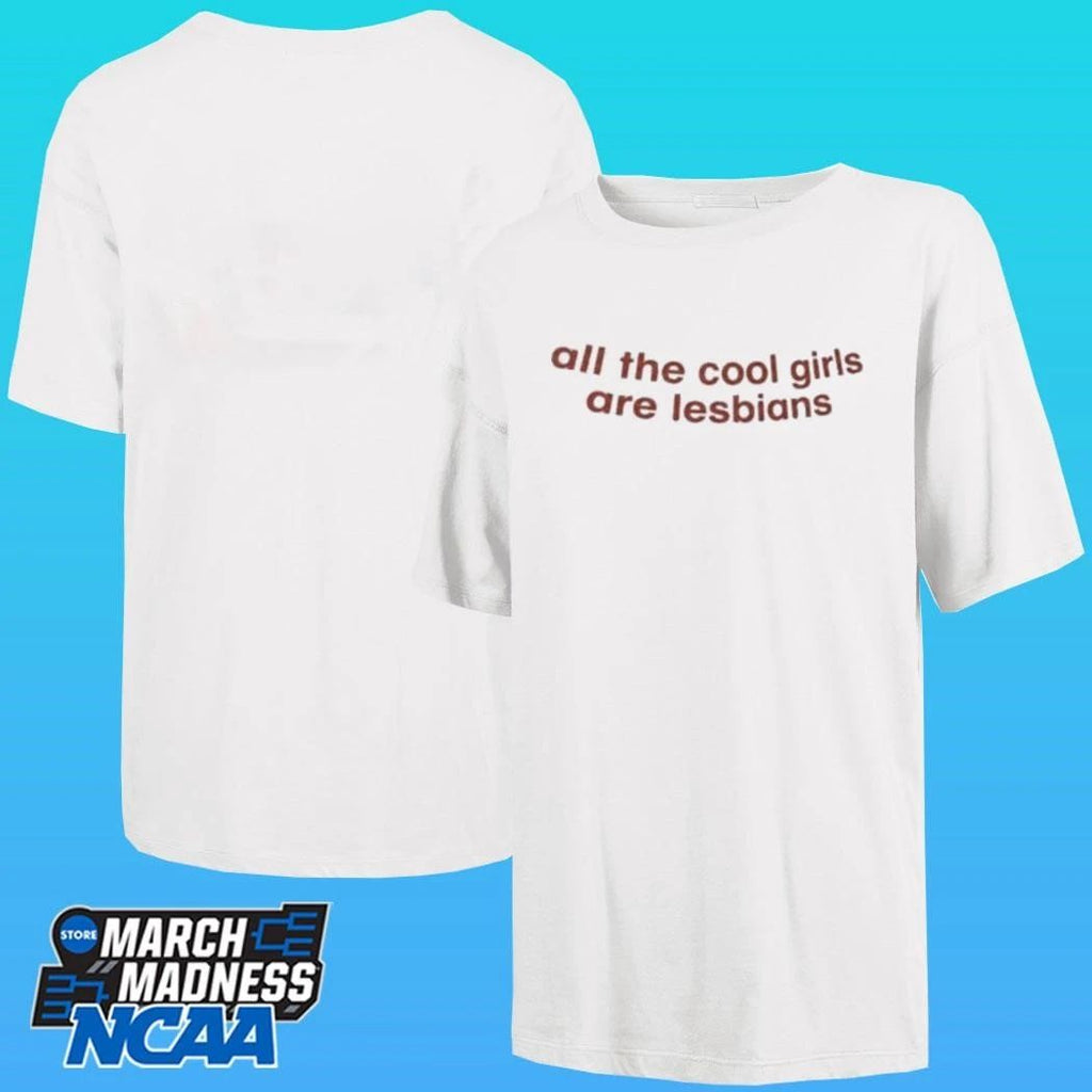 All The Cool Girls Are Lesbians Shirt