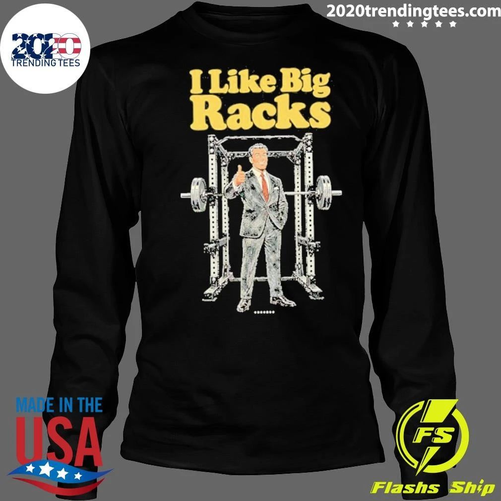 I Like Big Racks Gym Weightlifting Powerlifting Shirt
