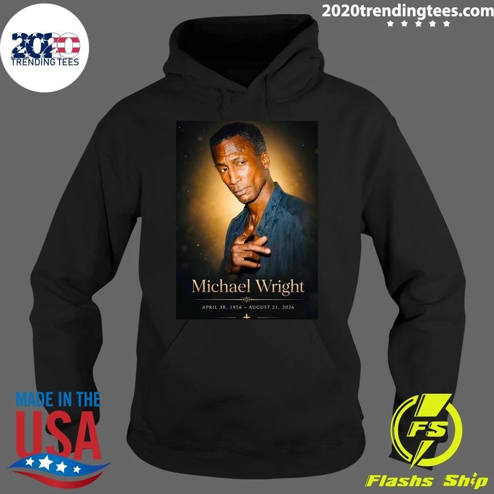 Rip Michael Wright Died August 19 In Los Angeles He Was 70 Shirt