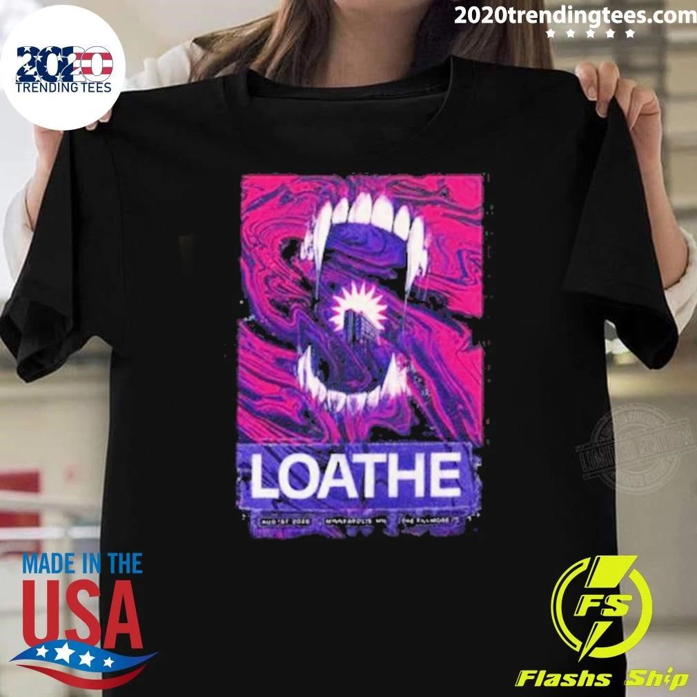 Loathe Band Minneapolis MN at The Fillmore In Minneapolis MN On August 1 2026 Shirt