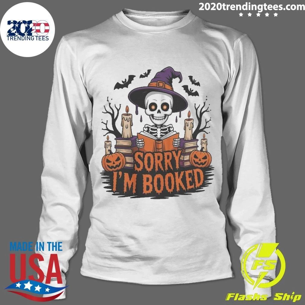 Sorry I’m Booked Skeleton Reader Halloween Reading Shirt