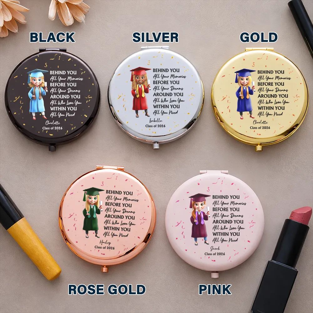 Behind You All Memories Graduation - Personalized Compact Mirror