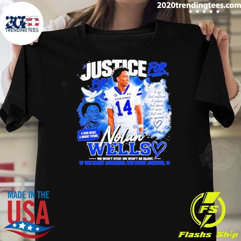Justice For Nolan Wells We Won’t Stop We Won’t Be Silent We Want Answers We Want Justice Shirt