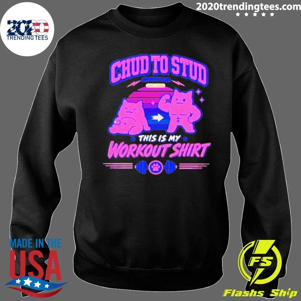 Chud To Stud This Is My Workout Shirt Fitness Club Est 2026 Shirt