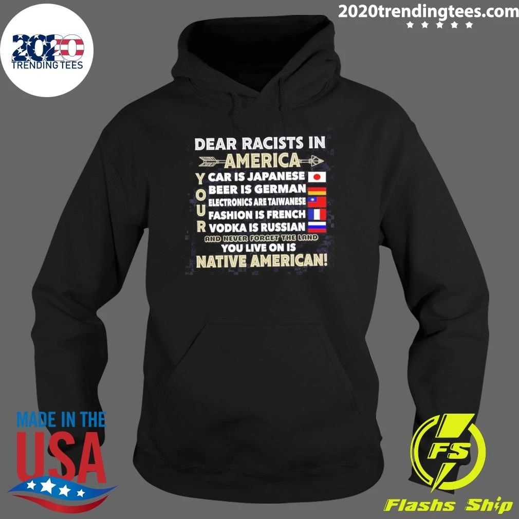 Dear Racists In America You Live On Is Native American Shirt