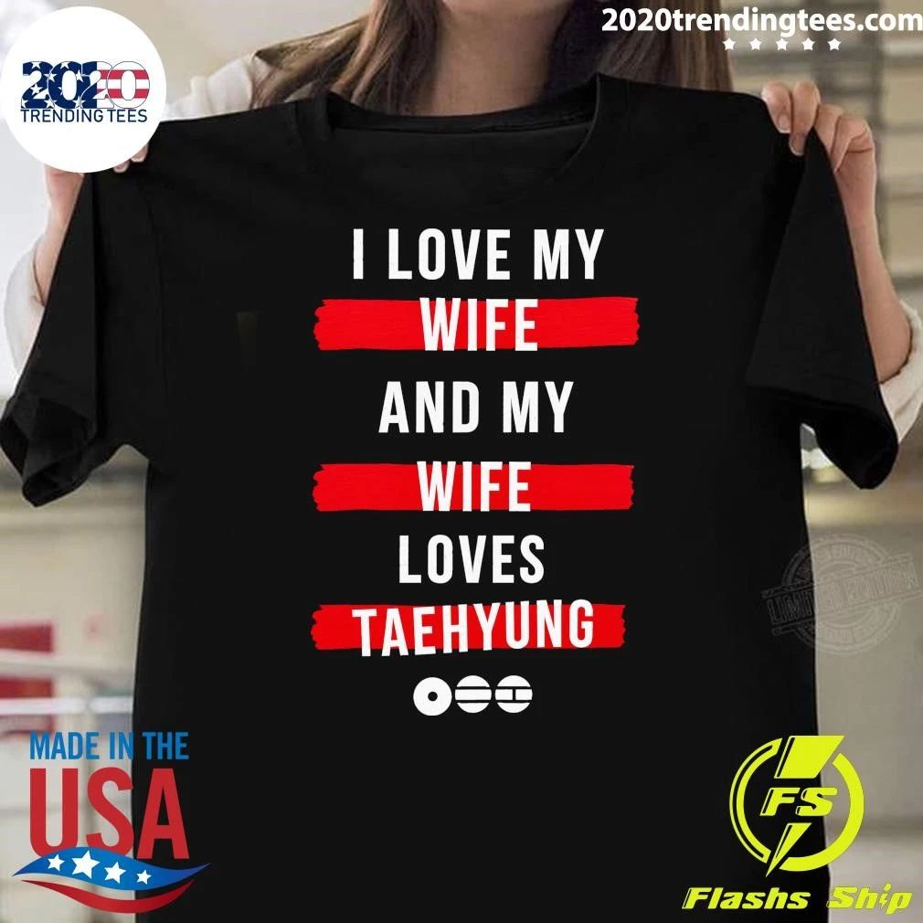 I Love My Wife and My Wife Loves Taehyung Shirt