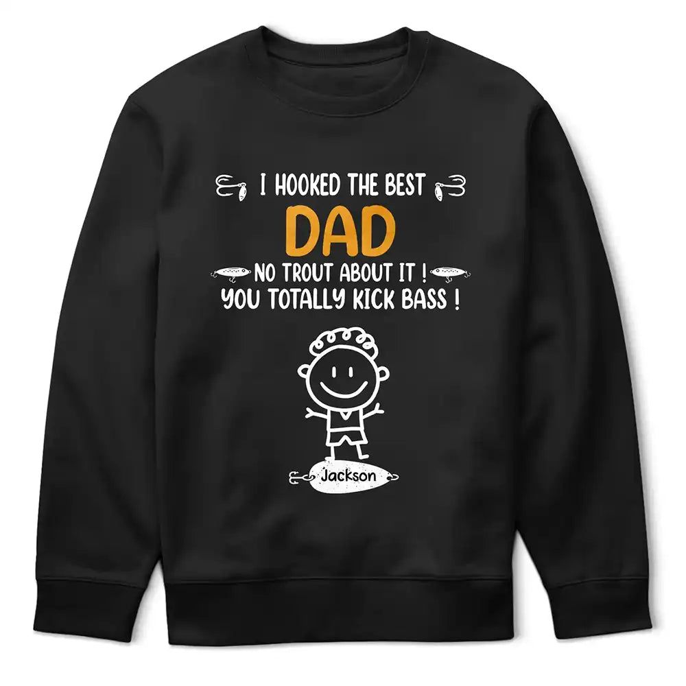 We Hooked The Best Dad Fishing - Personalized T Shirt