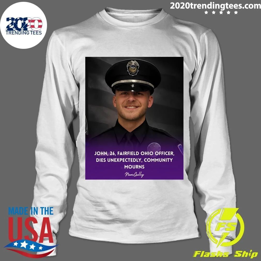 John, 26, Fairfield Ohio Officer, Dies Unexpectedly, Community Mourns Shirt