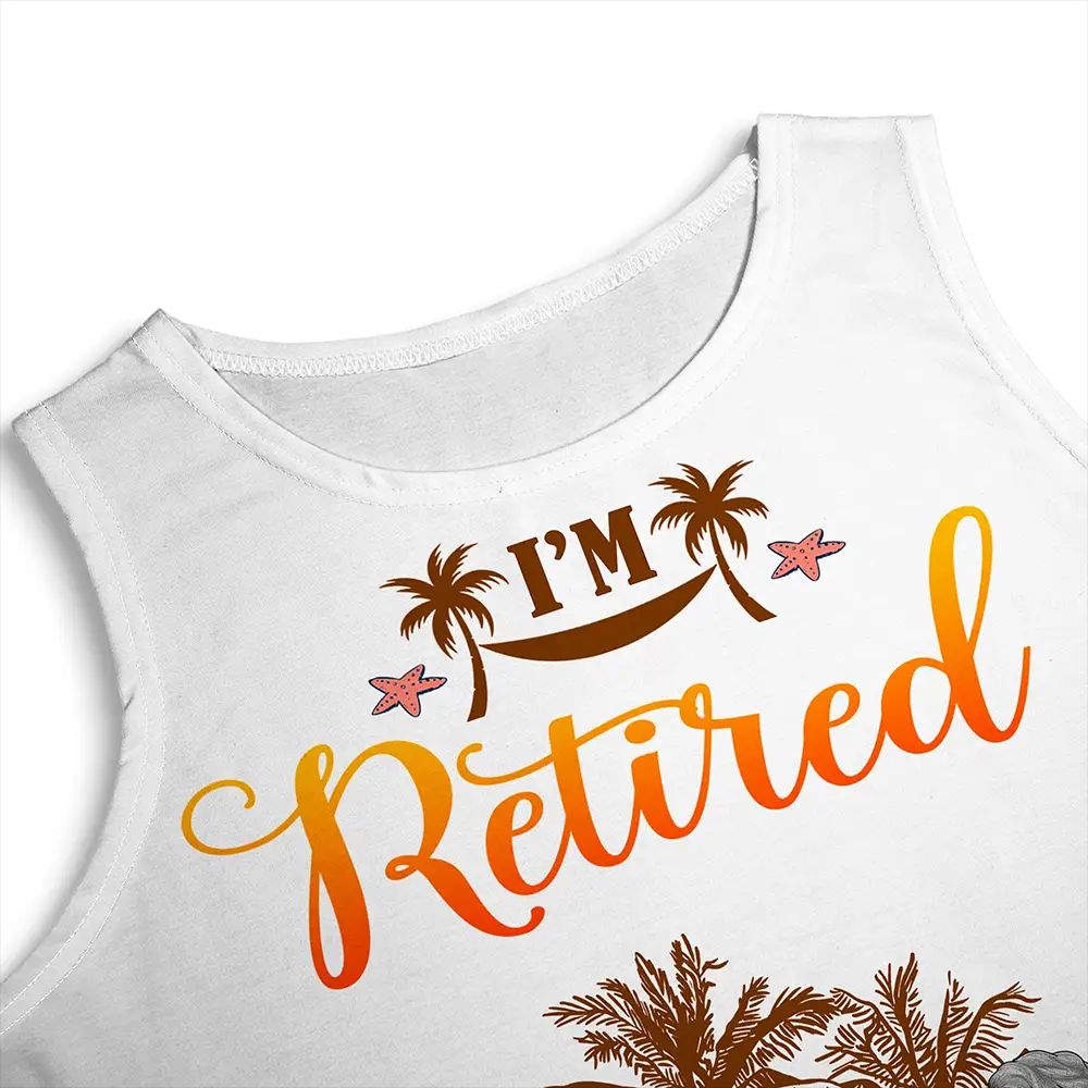 I'm Retired I Don't Have To Summer - Personalized Sleeveless Tank Dress