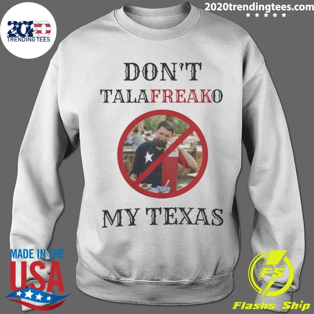 Ken Paxton for US Senate Don’t TalaFREAKo My Texas Shirt