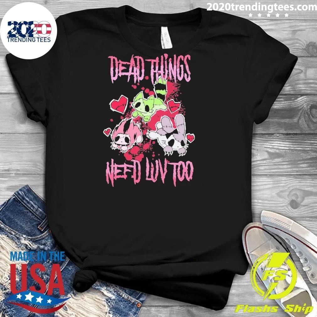 Emo Scene Broken Animals Dead Things Need Love Too Shirt