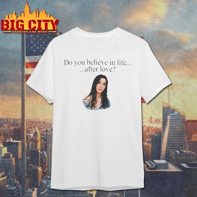 Cher Do You Believe In Life After Love T-shirt