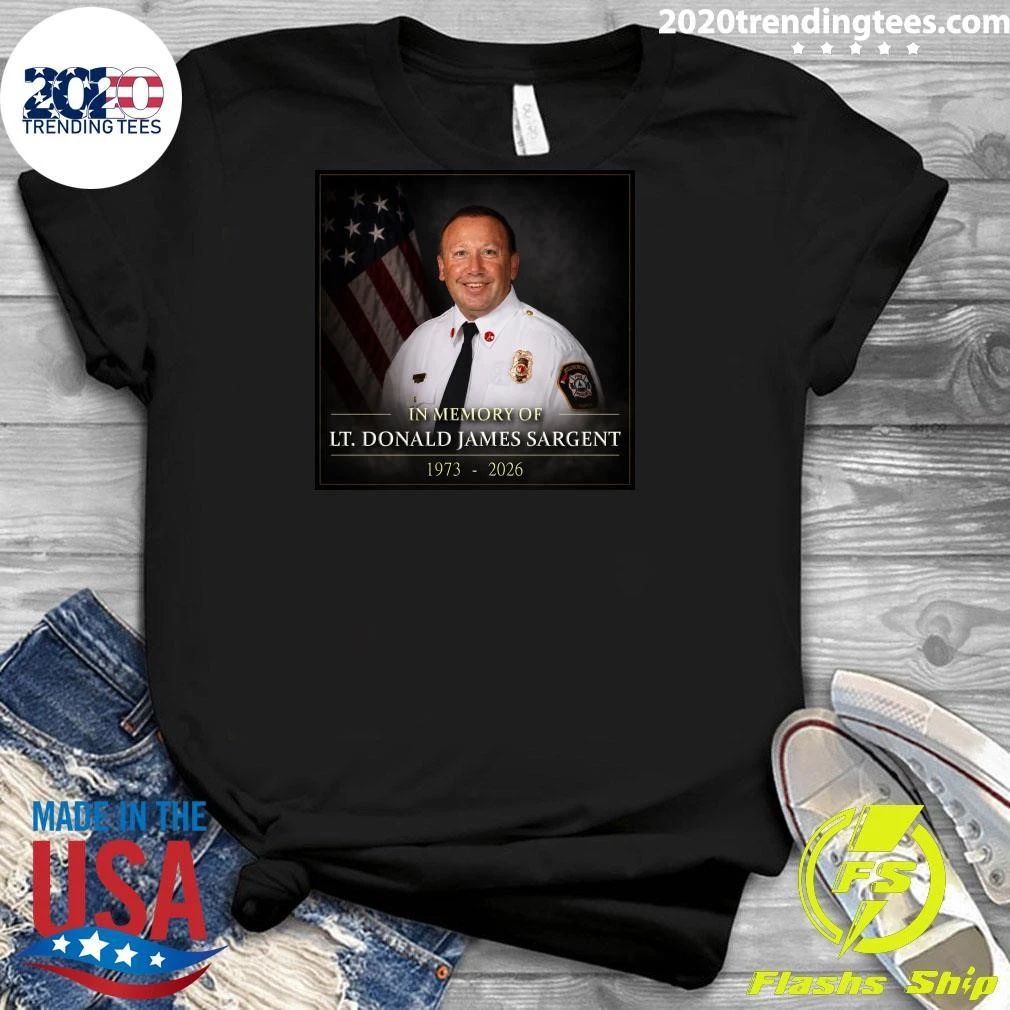 In Memory Of Lt. Donald James Sargent 1973-2026 Shirt