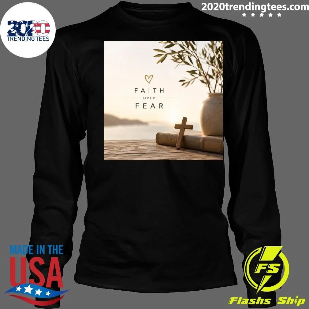 Faith Over Fear Shirt