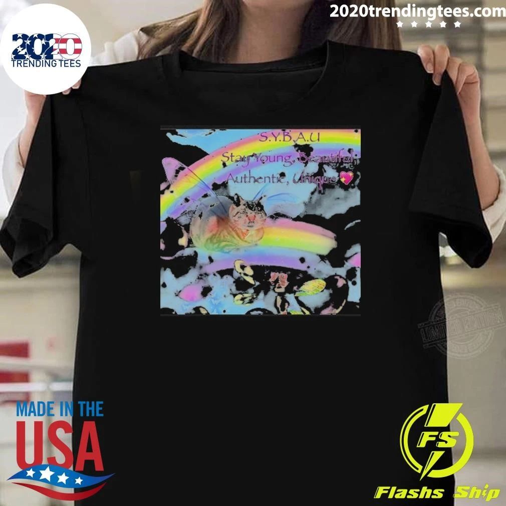 Cat Sybau Stay Young Beautiful Authentic Unique March 26, 2026 Shirt
