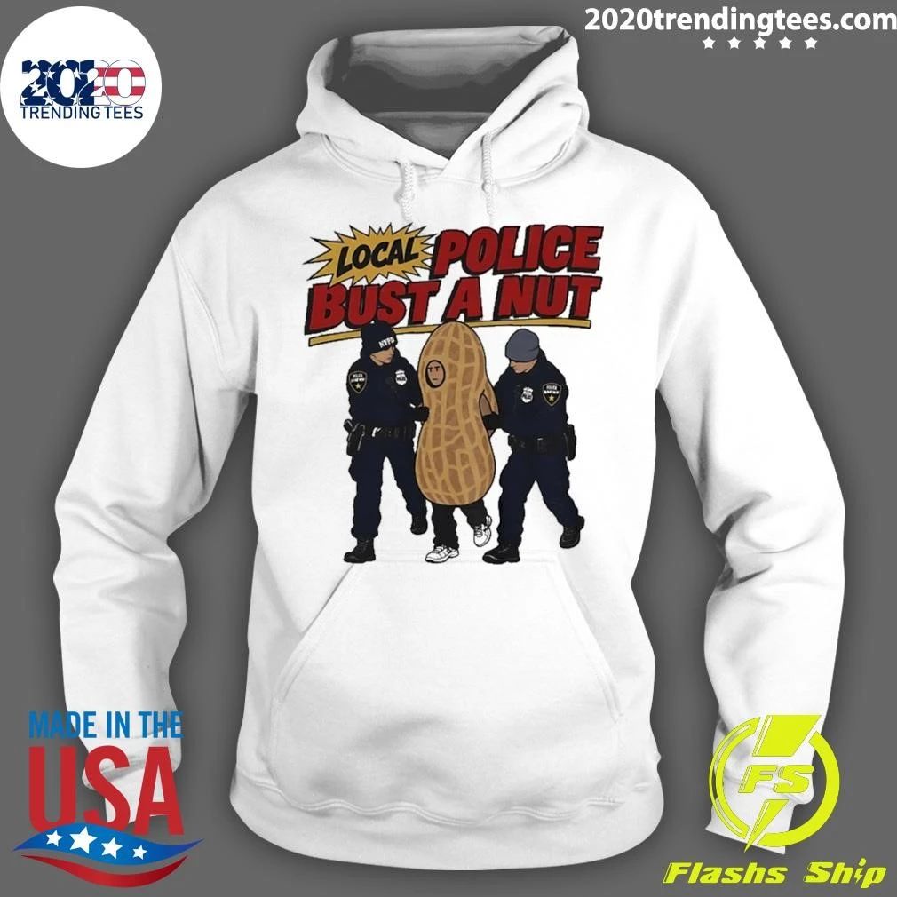 Local Police Bust A Nut Funny Peanut Humor Shirt