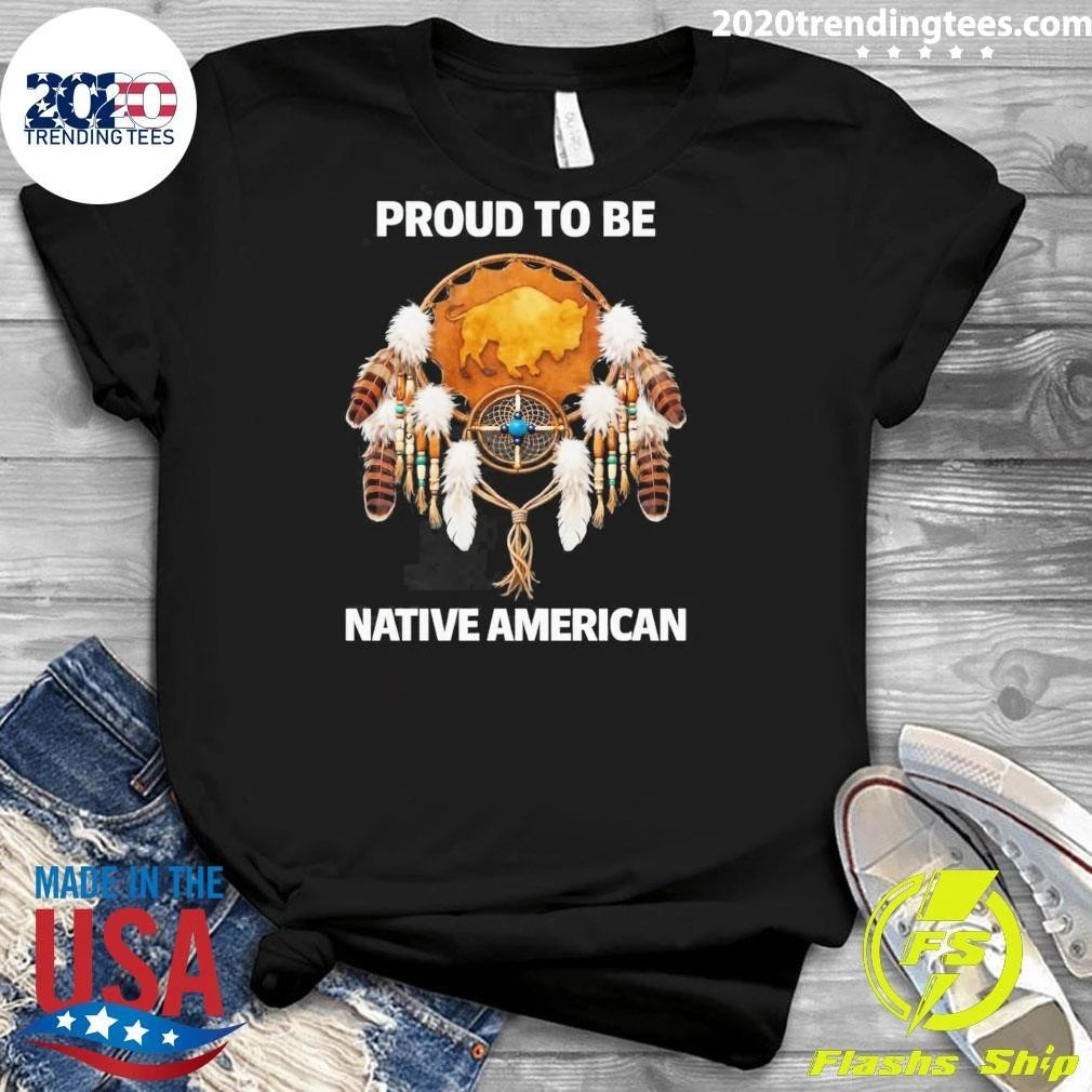 Proud To Be Native American Tee Shirt